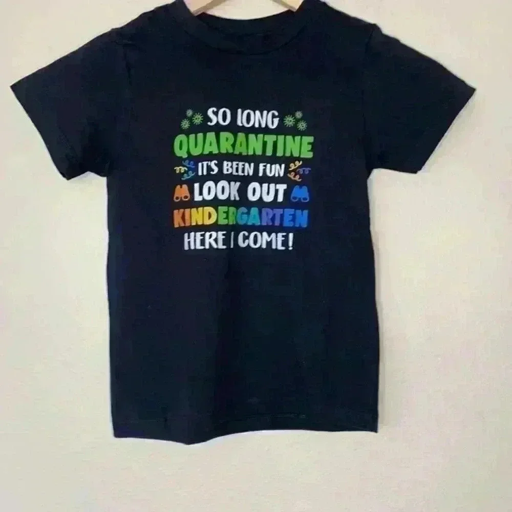 Goodbye Quarantine Hello Kindergarten Black T-shirt